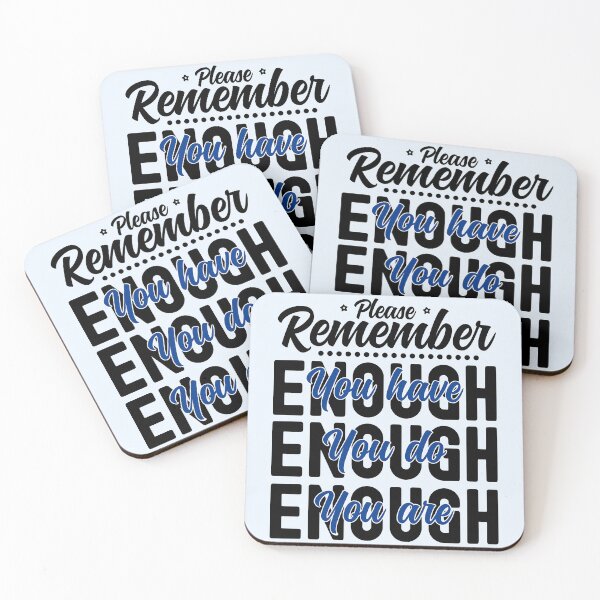 Item preview, Please Remember You Have Enough, You Do Enough, You Are Enough - Blue designed and sold by PearlMoonGrapes.