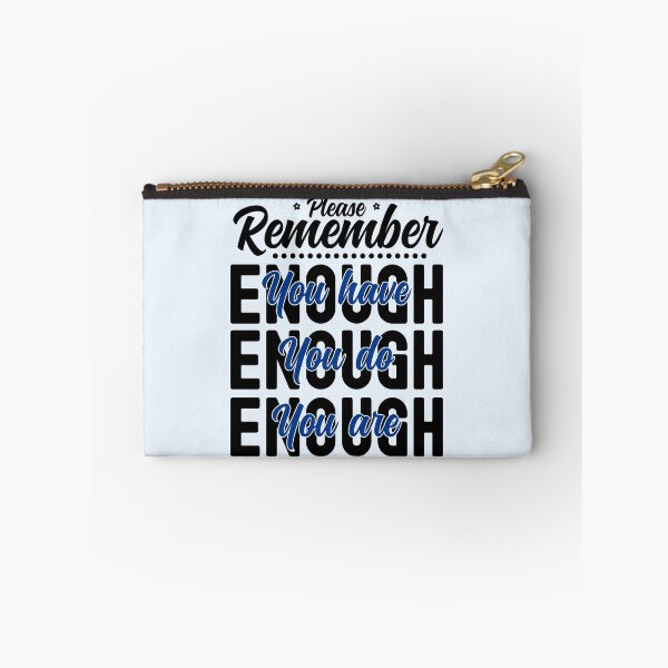 Item preview, Please Remember You Have Enough, You Do Enough, You Are Enough - Blue designed and sold by PearlMoonGrapes.