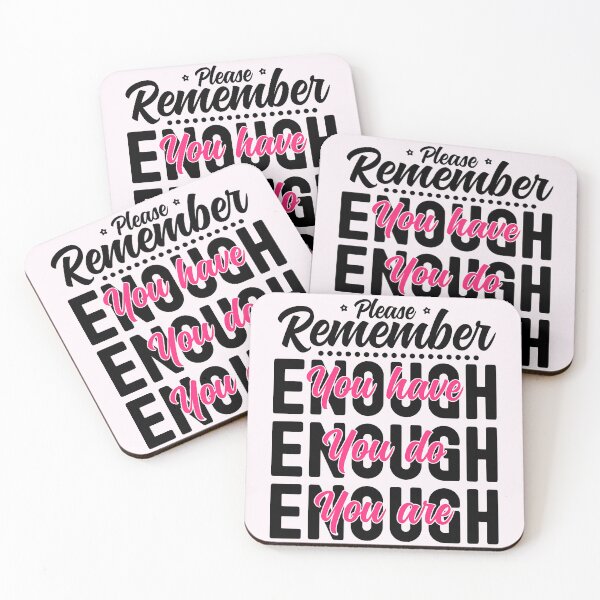 Item preview, Please Remember You Have Enough, You Do Enough, You Are Enough - Pink designed and sold by PearlMoonGrapes.