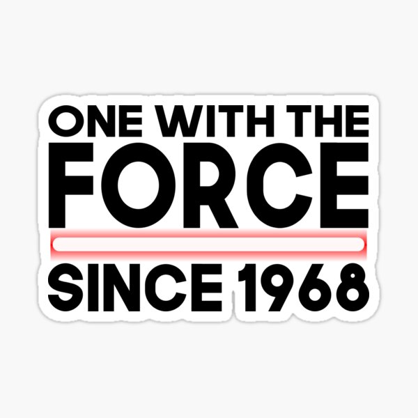 Item preview, One with force since 1968 designed and sold by giftfromheart.