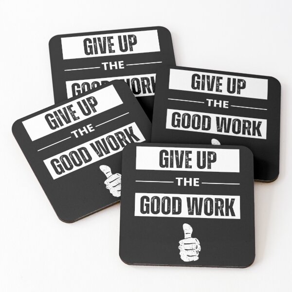 Item preview, Funny T-shirt | Give up the Good Work designed and sold by runeroge13.