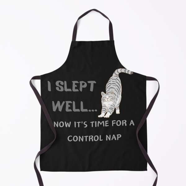 Item preview, I SLEPT  WELL...NOW IT'S TIME FOR A CONTROL NAP designed and sold by Belweder.