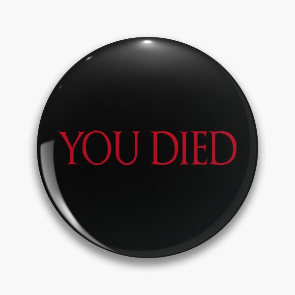 Item preview, You Died (Souls) designed and sold by fandemonium.