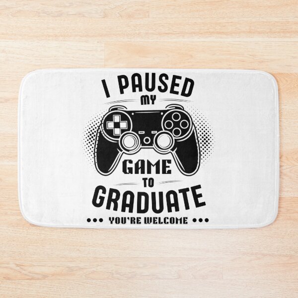 Item preview, I Paused My Game To Graduate - Gamer Humor designed and sold by Teetreasure2.