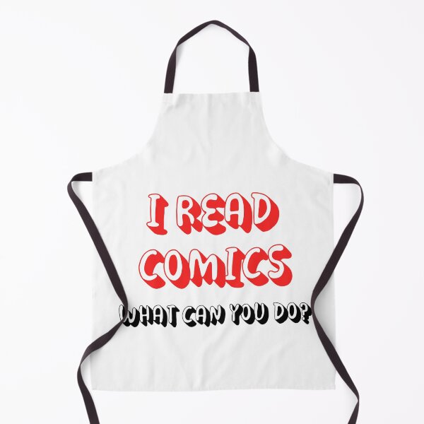 Item preview, I Read Comics What Can You Do? - funny gift for comic readers designed and sold by ArtYourStyle.