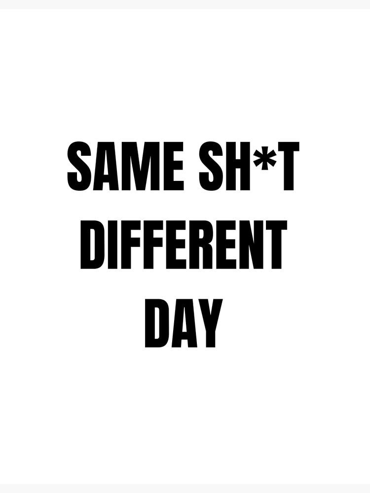 SAME SHIT DIFFERENT DAY EP [7”] Same Shit Different Day