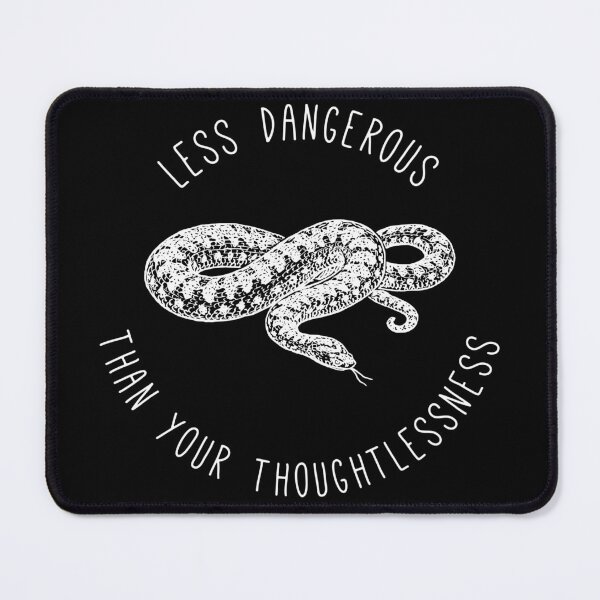 Item preview, Less Dangerous Than Your Thoughtlessness designed and sold by Moonody Designs.