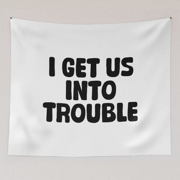 Item preview, I Get Us Into Trouble Funny Friendship Relations designed and sold by Stick-Artistry.