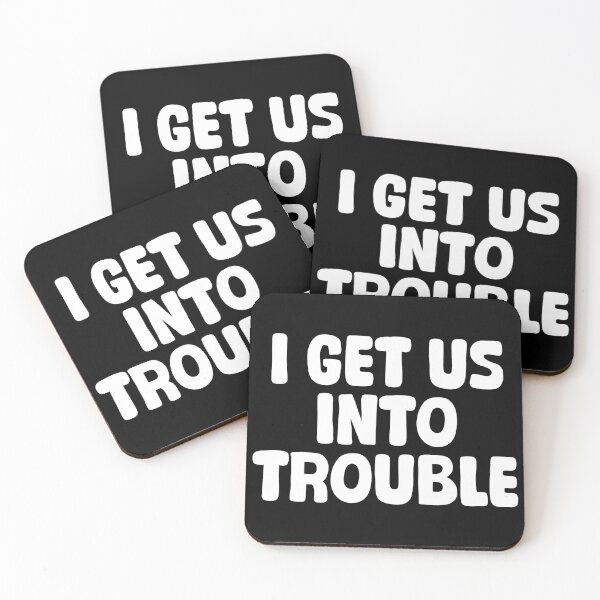 Item preview, I Get Us Into Trouble Funny Friendship Relations designed and sold by Stick-Artistry.