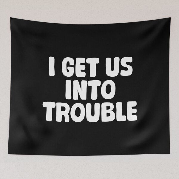 Item preview, I Get Us Into Trouble Funny Friendship Relations designed and sold by Stick-Artistry.