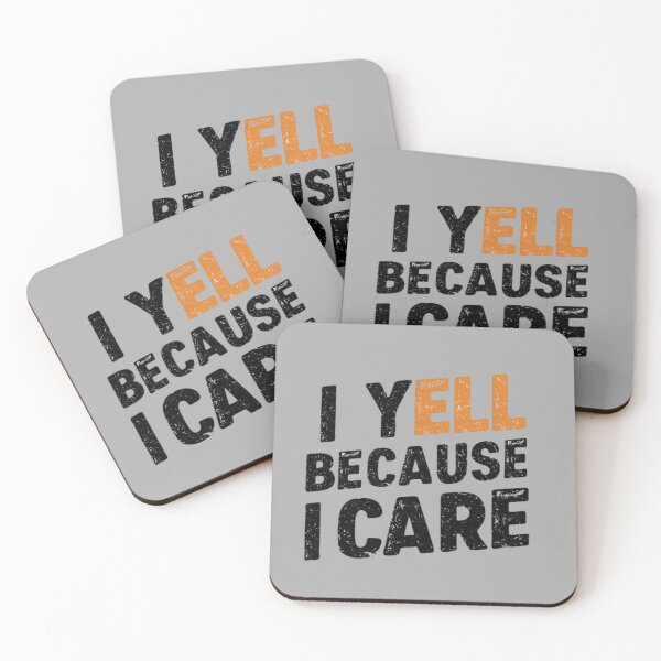 Item preview, I YELL BECAUSE I CARE designed and sold by 123ks.