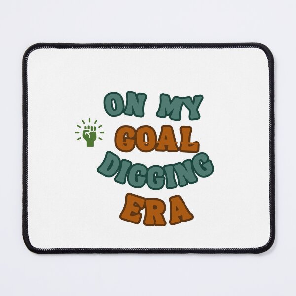 Item preview, Goal Digging Era T-Shirt: Embrace Ambition Over Perfection designed and sold by findsbycoco.