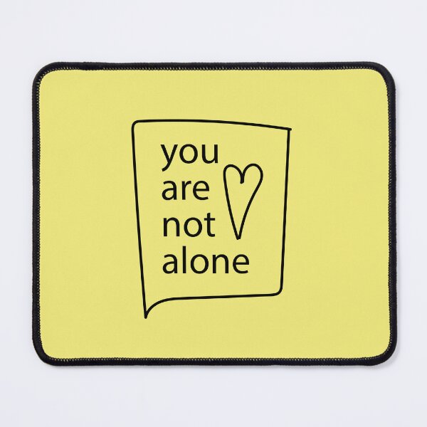 Item preview, You are not alone designed and sold by ChilyDesigns.