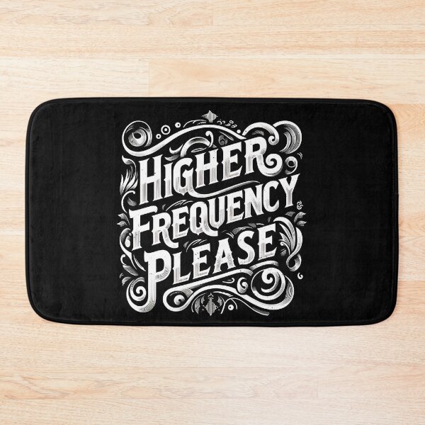 Item preview, Higher Frequency Please designed and sold by bunnyboiler.