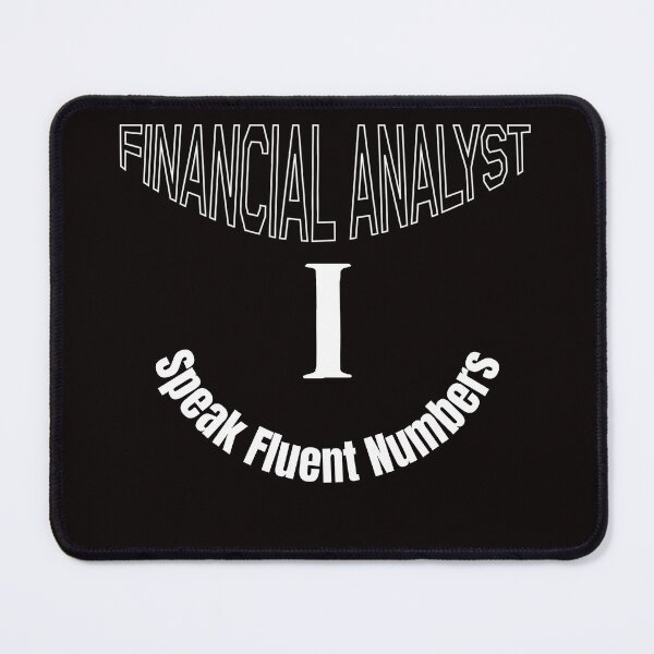 Item preview, Financial Analyst. I Speak Fluent Numbers designed and sold by Redstreak12.