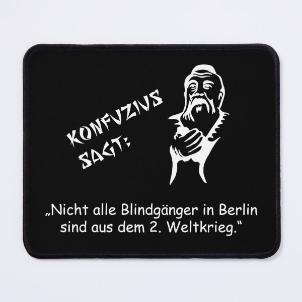 Item preview, Confucius says: Not all unexploded bombs in Berlin ... designed and sold by ARTmanhART.