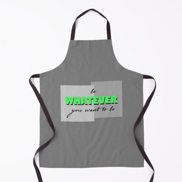 Item preview, Be whatever you want to be (green) designed and sold by Sinmara12.