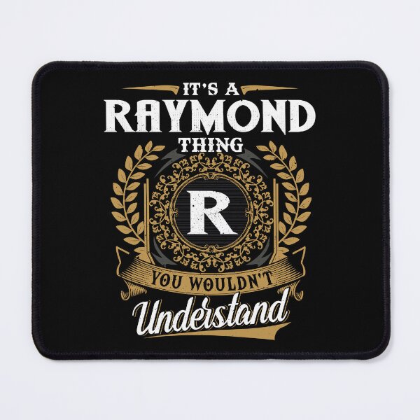Item preview, It Is A Raymond Thing You Wouldnt Understand  designed and sold by Huck-me.