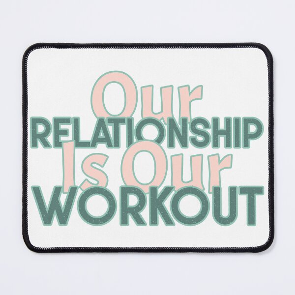 Item preview, Our Relationship Is Our Workout couple designed and sold by Wearabouts101.