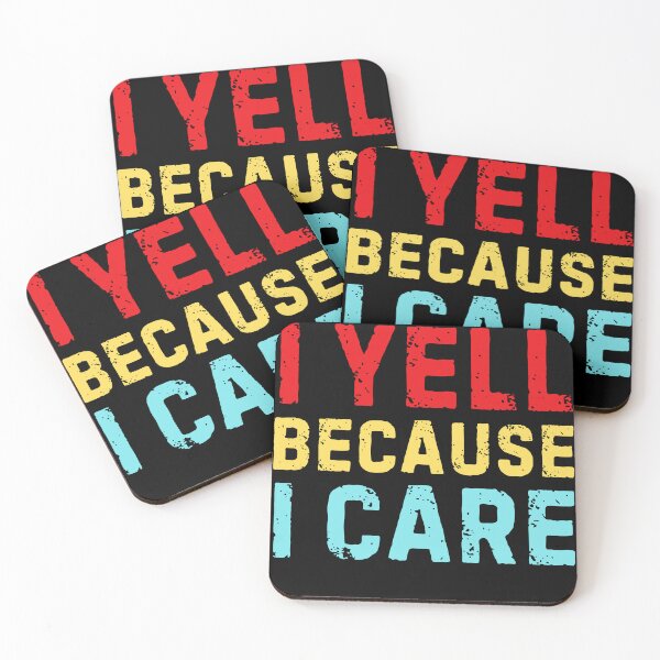 Item preview, I Yell Because I Care designed and sold by Idontwannaknow.