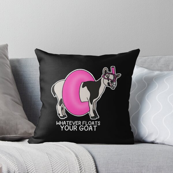 Item preview, (Version for DARK COLORED Items) WHATEVER FLOATS YOUR GOAT designed and sold by chicorycreative.