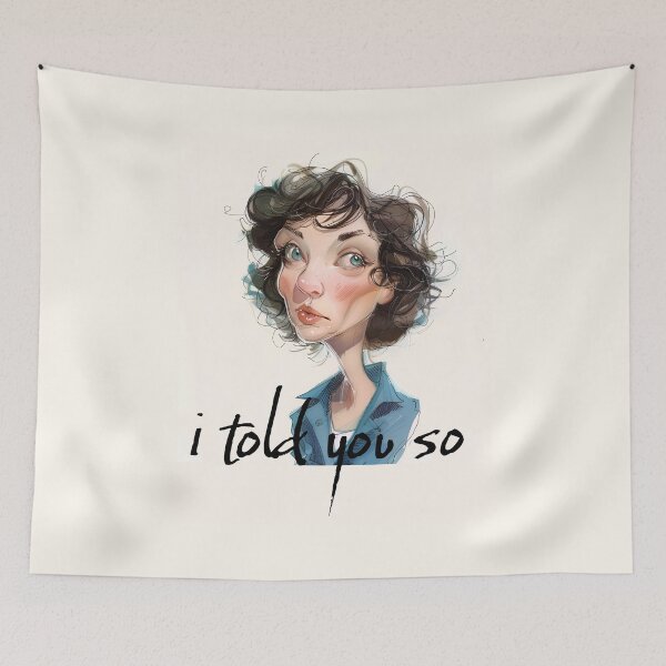Item preview, i told you so designed and sold by 5minArtStudio.