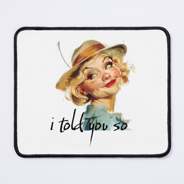 Item preview, i told you so designed and sold by 5minArtStudio.