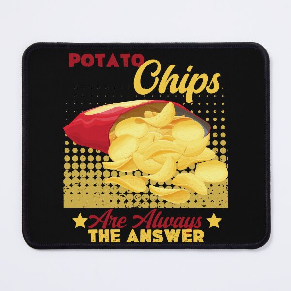 Item preview, Potato Chips Are Always The Answer designed and sold by PistachioCream.