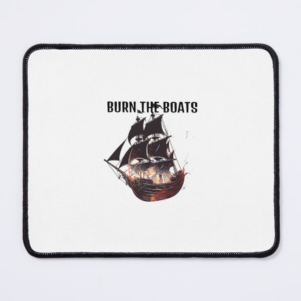 Item preview, BURN THE BOATS designed and sold by ShanesSpace.
