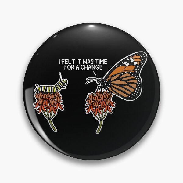 Item preview, (Version for DARK COLORED Items) TIME FOR A CHANGE (Monarch Butterfly/Caterpillar) designed and sold by chicorycreative.