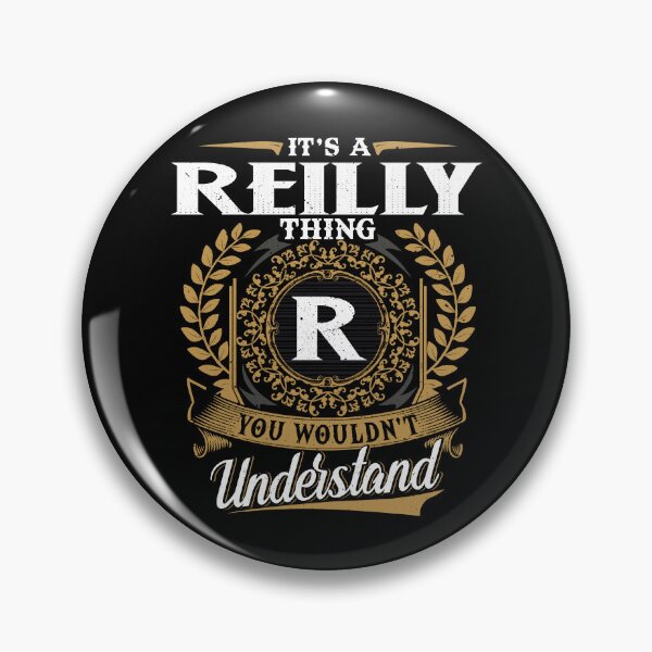 Item preview, It Is A Reilly Thing You Wouldnt Understand  designed and sold by Huck-me.