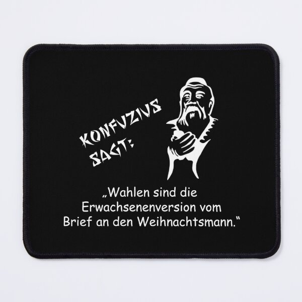 Item preview, Confucius says: Elections are the adult version... designed and sold by ARTmanhART.