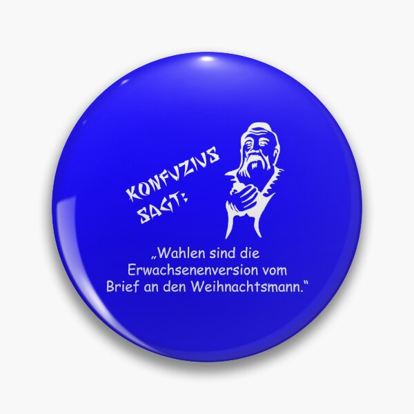 Item preview, Confucius says: Elections are the adult version... designed and sold by ARTmanhART.
