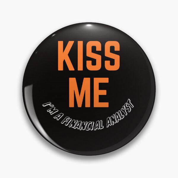 Item preview, KISS ME. I'm a Financial Analyst designed and sold by Redstreak12.
