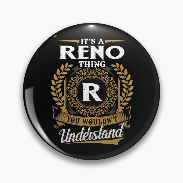 Item preview, It Is A Reno Thing You Wouldnt Understand  designed and sold by Huck-me.