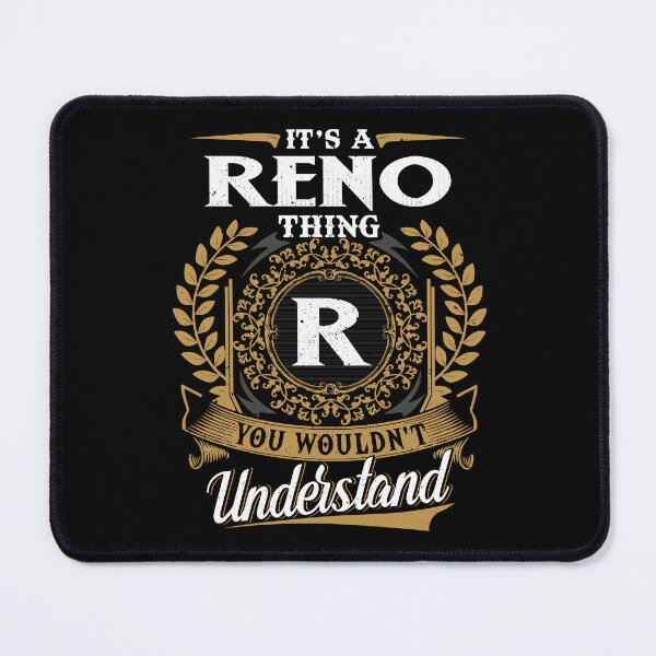 Item preview, It Is A Reno Thing You Wouldnt Understand  designed and sold by Huck-me.
