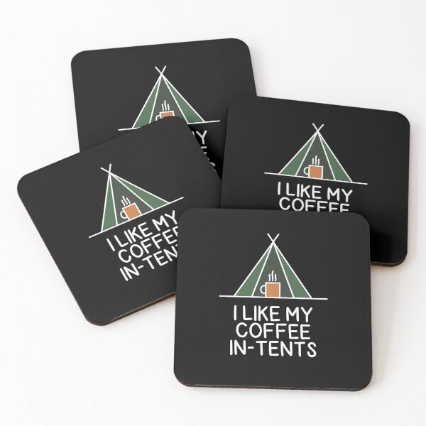 Item preview, (Version for DARK COLORED Items) I LIKE MY COFFEE IN-TENTS designed and sold by chicorycreative.