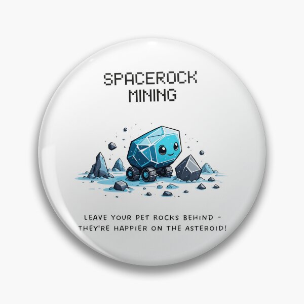 Item preview, Please leave the stones on the asteroid and do not keep them as pets! designed and sold by SpaceRockMining.