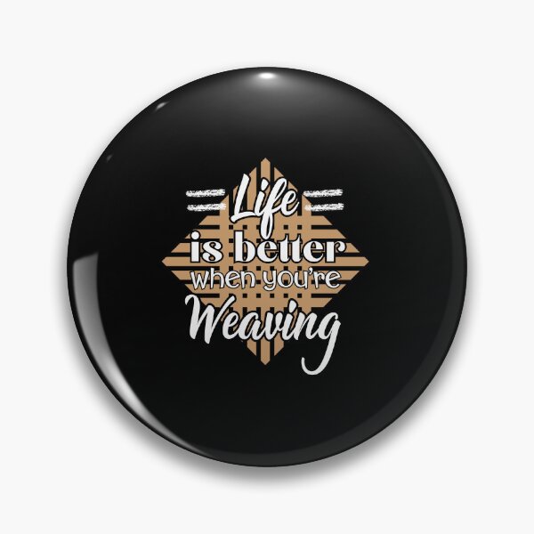 Item preview, Basket weaving Life's Better When You're Weaving designed and sold by alczar.