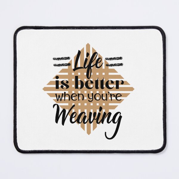 Item preview, Copy of Basket weaving Life's Better When You're Weaving designed and sold by alczar.
