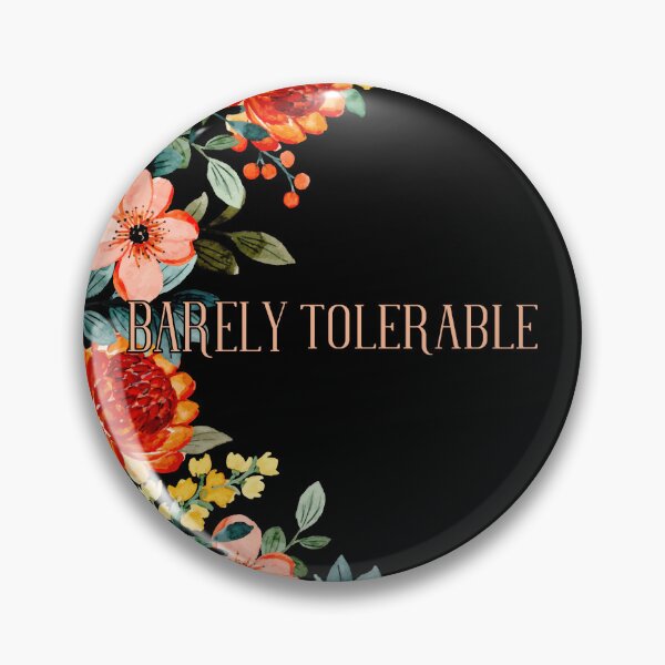 Item preview, Barely Tolerable designed and sold by PistachioCream.