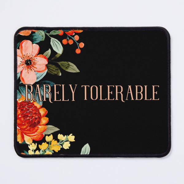 Item preview, Barely Tolerable designed and sold by PistachioCream.