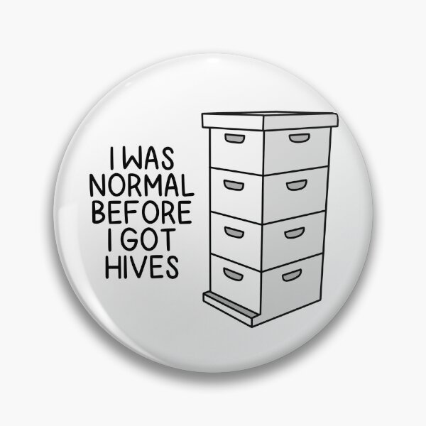 Item preview, I WAS NORMAL BEFORE I GOT HIVES (Beekeeping) designed and sold by chicorycreative.