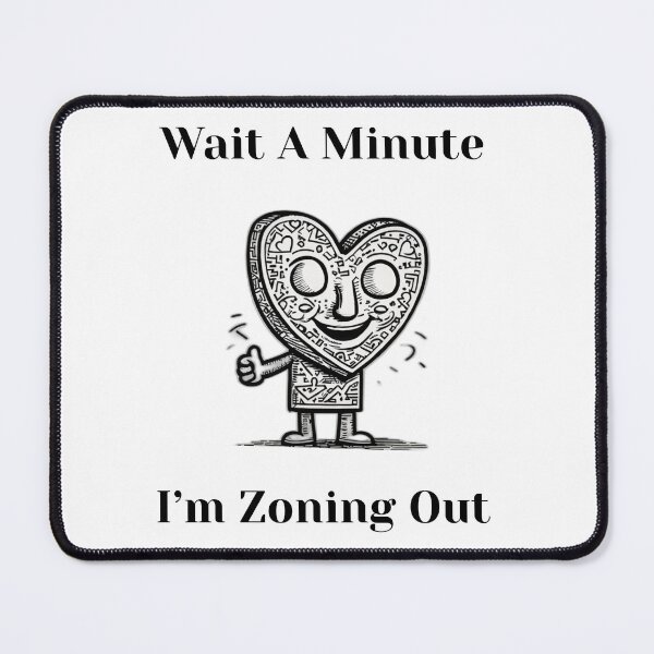 Item preview, Wait A Minute I'm Zoning Out - daydreaming cartoon, a funny designed and sold by ChuckleCharmz.