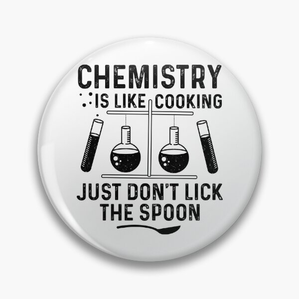 Item preview, Chemistry Is Like Cooking Just Don't Lick The Spoon designed and sold by ScienceCorner.
