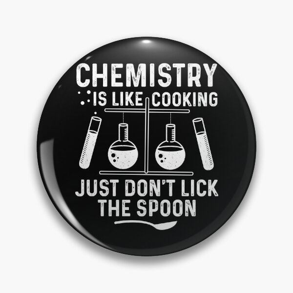 Item preview, Chemistry Is Like Cooking Just Don't Lick The Spoon designed and sold by ScienceCorner.