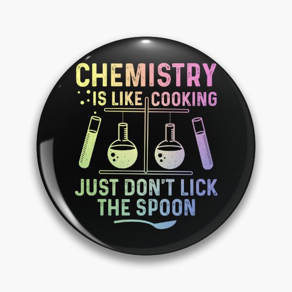 Item preview, Chemistry Is Like Cooking Just Don't Lick The Spoon designed and sold by ScienceCorner.