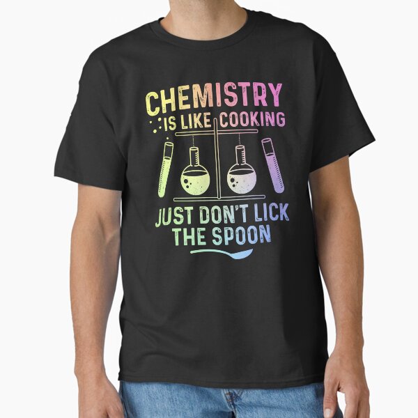 Item preview, Chemistry Is Like Cooking Just Don't Lick The Spoon designed and sold by ScienceCorner.