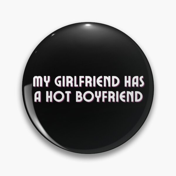 Item preview, My Girlfriend Has a Hot Boyfriend (White) designed and sold by LyndaNoel Design.