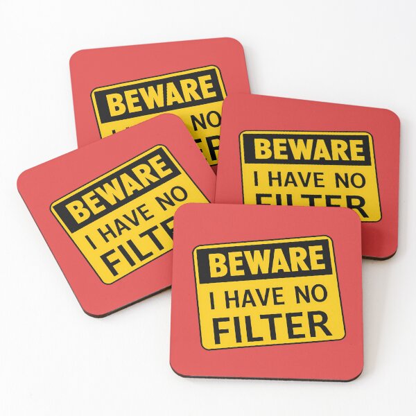Item preview, Beware - I Have No Filter - Warning Sign  designed and sold by Lola Mystique Boutique.